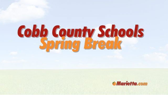 Cobb County School System Spring Break | Marietta.com